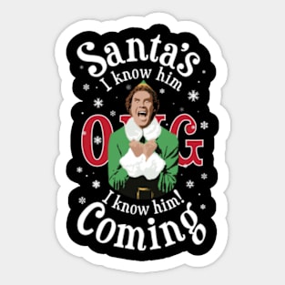 Oh My God Santa's Coming I know him Berry Red Sticker